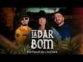Tá Mordendo a Boca Me Provocando a Noite Toda - Ia Dar Bom - Pedro Paulo & Alex e Ana Castela