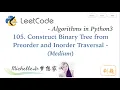 LeetCode in Python 105 Construct Binary Tree from Preorder and Inorder Traversal - Michelle