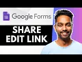 How to Get and Share the Edit Link for Google Form
