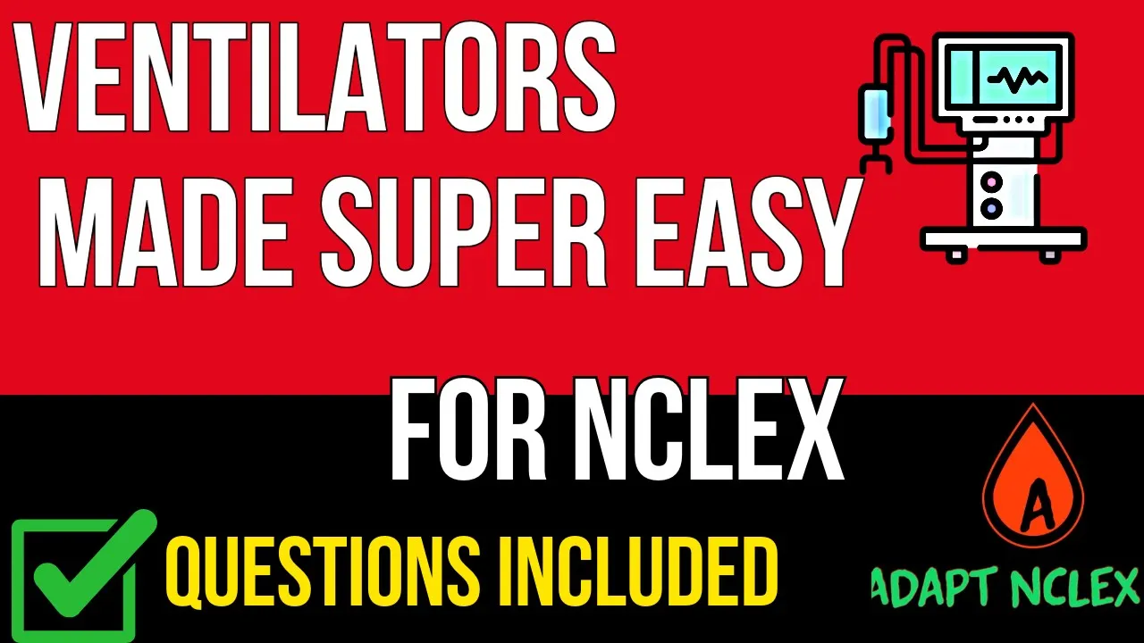 Ventilator NCLEX Review: Respiratory Nursing Concepts & Questions