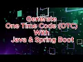 Build One Time Code OTC Generation using Spring Boot Java Generate Random Code in Java
