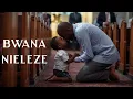 Lagu BWANA NIELEZE KWA SAUTI YA UPOLE