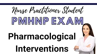 PMHNP Exam Review Course Pharmacological Interventions
