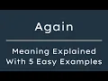 What Does Again Mean Again Meaning in English With 5 Example Sentences
