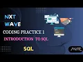 Introduction To SQL CODING PRACTICE 1 SQL NxtWave CCBP 4 0