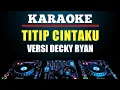 Download Lagu KARAOKE TITIP CINTAKU - H.ONA SUTRA (Decky Ryan Version)