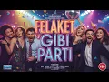 Lagu Felaket Gibi Parti Yerli Komedi (2025 FULL HD)
