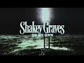 On My Own - Shakey Graves