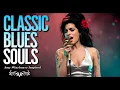Lagu Classic Blues Songs Playlist 2025 | Amy Winehouse-Inspired Full Album of Love \u0026 Heartbreak