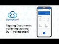 SigningCloud Tutorial Mobile Signing Documents Verifying Method OTP Verification