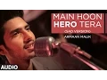 Download Lagu Main Hoon Hero Tera (Sad Version) Full AUDIO Song - Armaan | Hero | T-Series