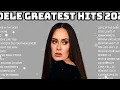 Download Lagu Adele Greatest Hits Full Album 2024 - Adele Best Songs Playlist 2024 ❤️❤️❤️