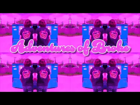 Adventures of Broke Trailer