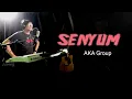 Download Lagu SENYUM - AKA Group - COVER by Lonny