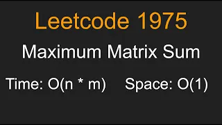 Maximum Matrix Sum - Leetcode 1975
