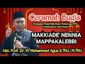 Download Lagu Ceramah Bugis || Ustadz Prof. Dr.  Muhammad Agus, S.Th.I., M. Th. I || Beradab dan Menghormati