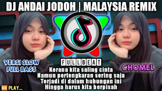 Download DJ ANDAI JODOH CHOMEL | DJ REMIX MALAYSIA FULL BASS TERBARU 2021 MP3