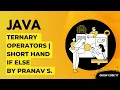 Lecture 16 Short Hand If Else Ternary Operators