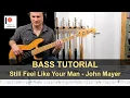 Download Lagu Still Feel Like Your Man - John Mayer | Bass Tutorial (Sheet + TABs)