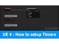 UE4 How to use Timers in blueprints of Unreal Engine 4