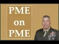 Major General Mullen s PME on PME