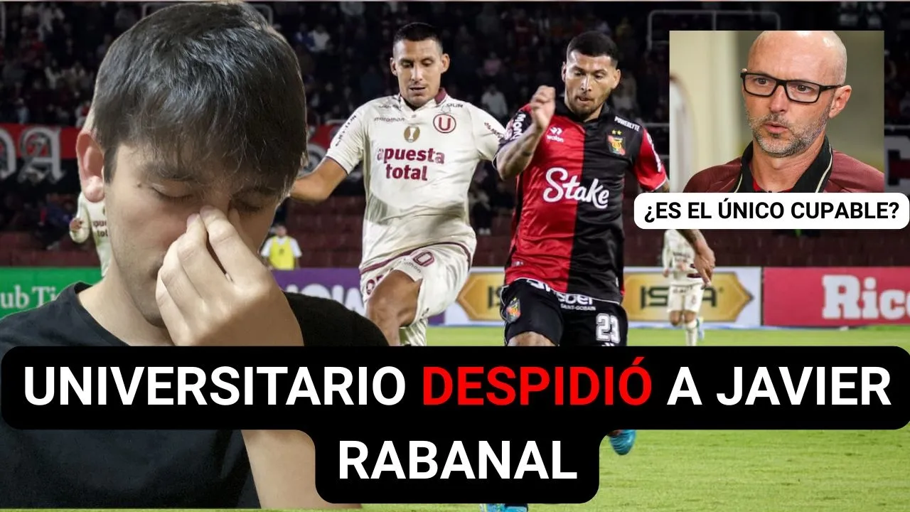 UNIVERSITARIO SE EQUIVOCA AL DESPEDIR A JAVIER RABANAL | AQUÍ TE EXPLICO POR QUÉ