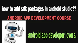 learn how to add required sdk packages in android studio android app development