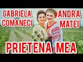 Download Lagu Gabriela Comăneci \u0026 Andra Matei - Prietena mea