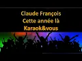 Karaoké Claude François - Cette année là