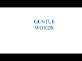 Gentle Words