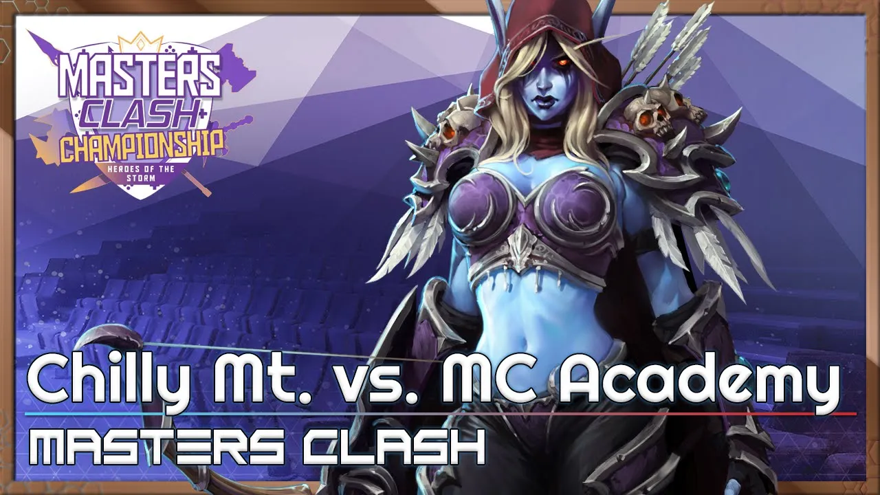 Chilly Mt. vs MC Academy - Masters Clash - Heroes of the Storm 2022