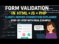 Form Validation in HTML JavaScript PHP Client-Server Validation Explained Step-by-Step for Begi