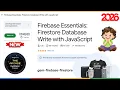 Firebase Essentials Firestore Database Write with JavaScript