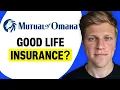 Is Mutual of Omaha Good Life Insurance