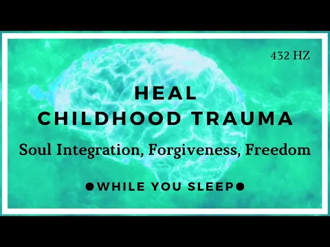 Download MP3 Childhood Trauma Healing - Soul Healing (While You Sleep)