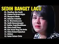 Download Lagu KUMPULAN LAGU KENANGAN PALING SEDIH BUAT MANTAN || SEDIH BANGET BIKIN NANGIS