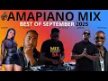 Download Lagu AMAPIANO MIX BEST OF SEPTEMBER 2025 - MIX PIANO SA 2025 #jazzworx #mawhoo #glceejay #thukuthela