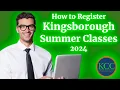 How to Register for Kingsborough Summer Classes 2024