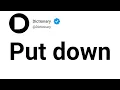 Put down Meaning In English