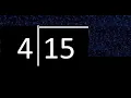 Dividir 15 entre 4 division inexacta con resultado decimal de 2 numeros con procedimiento
