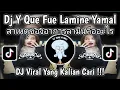 Download Lagu DJ Y QUE FUE LAMINE YAMAL DANCE INDO STYLE THAILAND VIRAL TIK TOK TERBARU 2025 YANG KALIAN CARI!!!