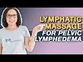 Manual Lymphatic Drainage for Genital Lymphedema Lymphatic Massage