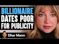 Billionaire DATES POOR For Publicity MY SHOCKING STORY NEW SERIES
