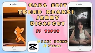 Download CARA EDIT  TREND REAKSI JERRY DENGAN JJ TIPIS\ MP3