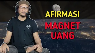 penjelasan dan praktek afirmasi magnet uang