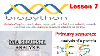 Biopython Course Sequence Analysis and Mastering Biopython Seq Class Lesson 7