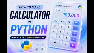 Build Your First Python Calculator Python Project Tutorial Part 1