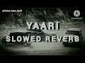 Yaari Lekhe _ ( Slowed + Reverd ) _ Khasa Aala Chahar _ #haryanvisong 