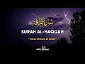 Lagu SURAH AL HAQQAH  سورة الحقه - POWERFUL || Omar Hisham Al-Arabi ᴴᴰ