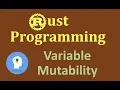 Rust Programming - Variables and Mutability Rust variables